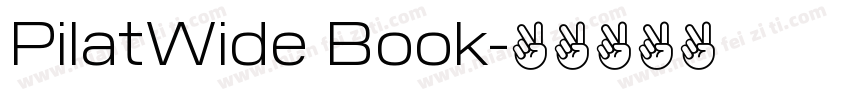 PilatWide Book字体转换